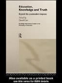 Education, Knowledge and Truth: Beyond the Postmodern Impasse