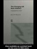 The Changing Us Auto Industry: A Geographical Analysis