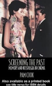 Screening the Past: Memory and Nostalgia in Cinema