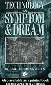 Technology As Symptom and Dream