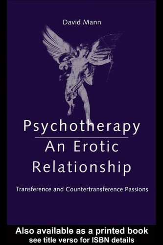 Psychotherapy: an erotic relationship : transference and countertransference passions