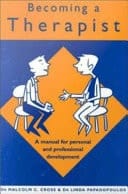 Becoming a therapist: a manual for personal and professional development