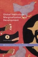 Global Institutions, Marginalization, And Development