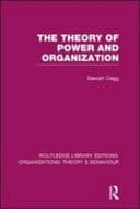 Theory of Power and Organization (RLE: Organizations)