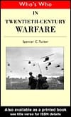 Who's Who in Twentieth Century Warfare