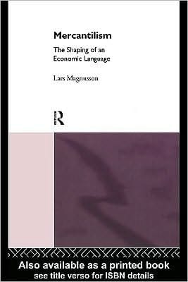 Mercantilism: the shaping of an economic language