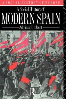 A Social History Of Modern Spain