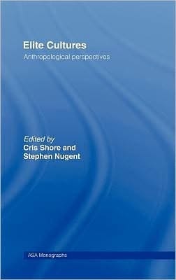 Elite Cultures: Anthropological Perspectives