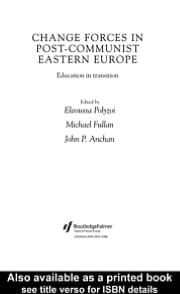 Change Forces in Post-communist Eastern Europe: Education in Transition