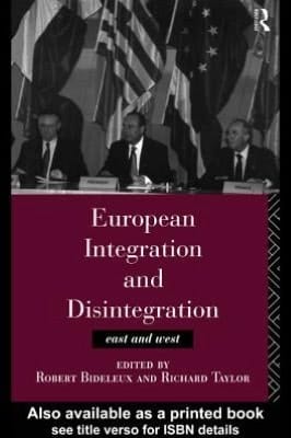 European Integration and Disintegration: East and West