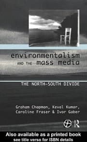 Environmentalism and the Mass Media: The North/South Divide