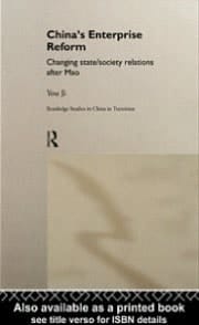 China's Enterprise Reform: Changing State/Society Relations after Mao