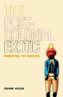 Postcolonial Exotic: Marketing the Margins
