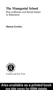 Managerial School: Post-Welfarism and Social Justice in Education