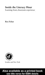 Inside the Literacy Hour: Learning from Classroom Experience