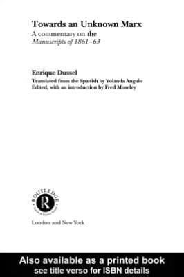 Towards an Unknown Marx: A Commentary on the Manuscripts Of 1861-63