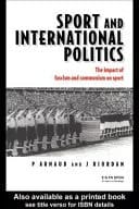 Sport and International Politics: Impact of Facism and Communism on Sport