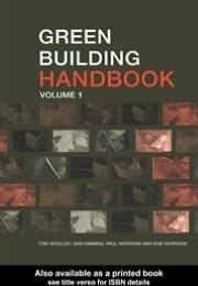Green Building Handbook : Volume 1: A Guide to Building Products and Their Impact on the Environment