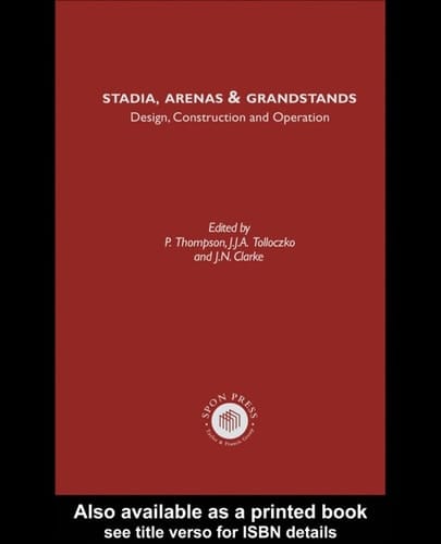 Stadia Arenas and Grandstands: Design, Construction and Operation