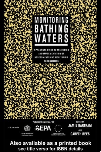 Monitoring Bathing Waters: A Practical Guide to the Design and Implementation of Assessments and Monitoring Programmes