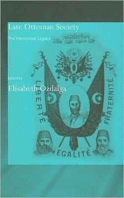 Late Ottoman Society: The Intellectual Legacy