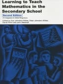 Learning to Teach Mathematics in the Secondary School: A Companion to School Experience