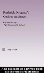 Frederick Douglass's Curious Audiences: Ethos in the Age of the Consumable Subject