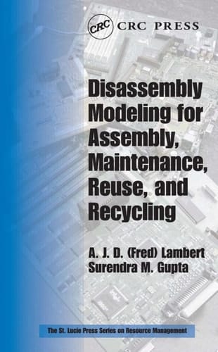 Disassembly Modeling for Assembly, Maintenance, Reuse and Recycling (Resource Management Book 19)