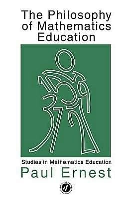 The Philosophy Of Mathematics Education