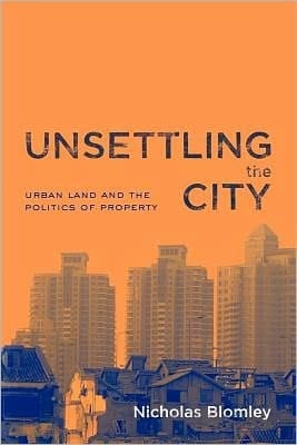 Unsettling the City: Urban Land and the Politics of Property