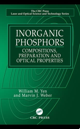 Inorganic Phosphors: Compositions, Preparation and Optical Properties (Laser and Optical Science and Technology Series)