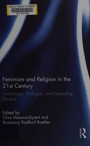 Feminism and religion in the 21st century: technology, dialogue, and expanding borders