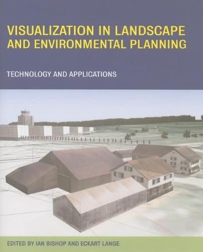 Visualization in Landscape and Environmental Planning : Technology and Applications