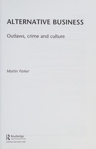 Alternative business: outlaws, crime and culture