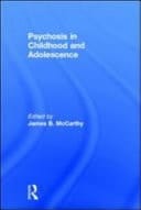 Psychosis in Childhood and Adolescence
