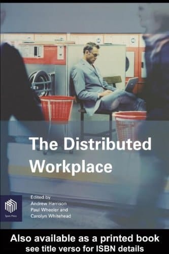 The Distributed Workplace : Sustainable Work Environments