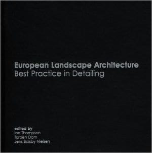 European Landscape Architecture: Best Practice In Detailing