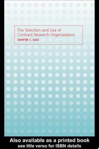 Selection and Use of Contract Research Organizations
