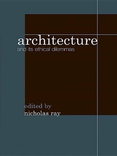 Architecture and Its Ethical Dilemmas