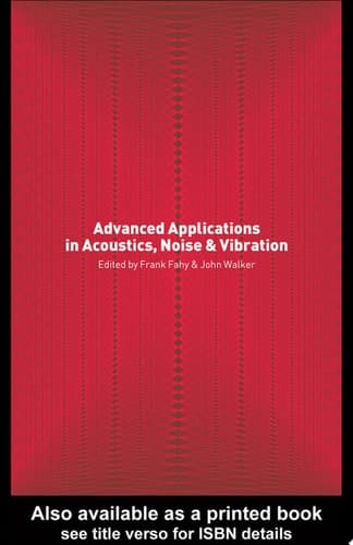 Advanced Applications in Acoustics Noise and Vibration