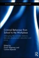 Criminal Behaviour from School to the Workplace: Untangling the Complex Relations Between Employment, Education and Crime