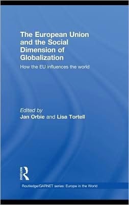 The European Union And The Social Dimension Of Globalization: How The Eu Influences The World