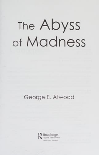 The abyss of madness: clinical explorations
