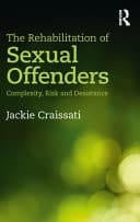 Rehabilitation of Sexual Offenders: Complexity, Risk and Desistance