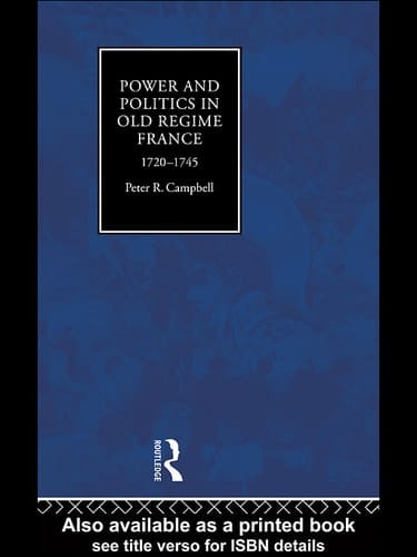 Power and Politics in Old Regime France, 1720-1745
