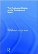 Routledge Reader On The Sociology Of Music