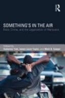 Something's in the Air: Race, Crime, and the Legalization of Marijuana