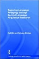 Exploring Language Pedagogy Through Second Language Acquisition Research