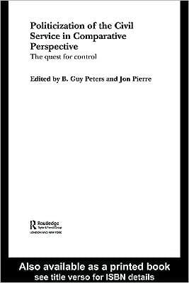 Politicization of the Civil Service in Comparative Perspective: A Quest for Control