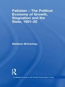 Pakistan - the Political Economy of Growth, Stagnation and the State, 1951-2009
